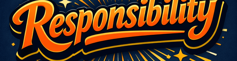 The word 'Responsibility' in large orange and yellow lettering with radiant decorative rays on blue background